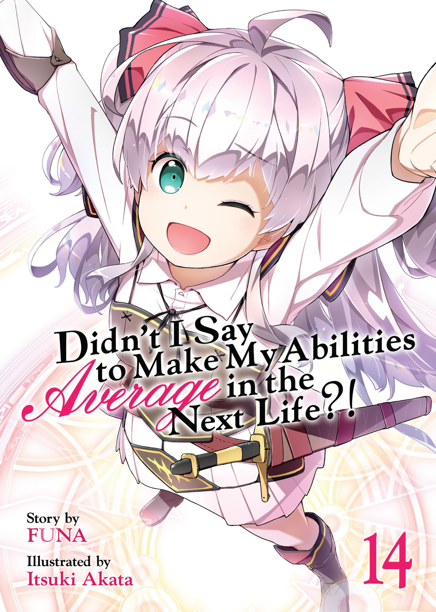 Didn't I Say to Make My Abilities Average in the Next Life?! Vol. 14
